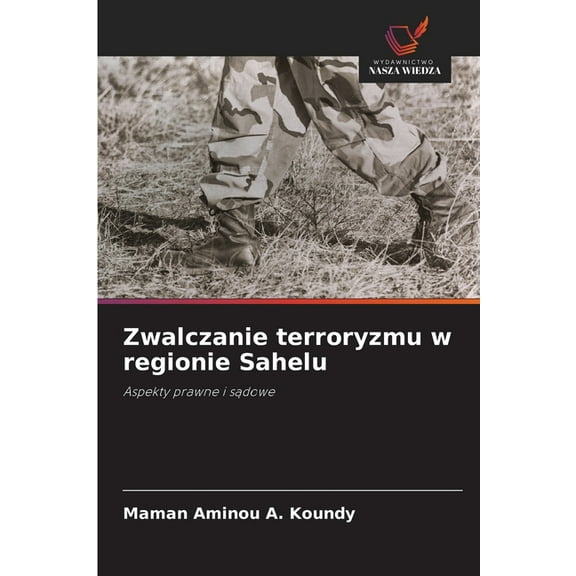 Zwalczanie terroryzmu w regionie Sahelu, (Paperback)
