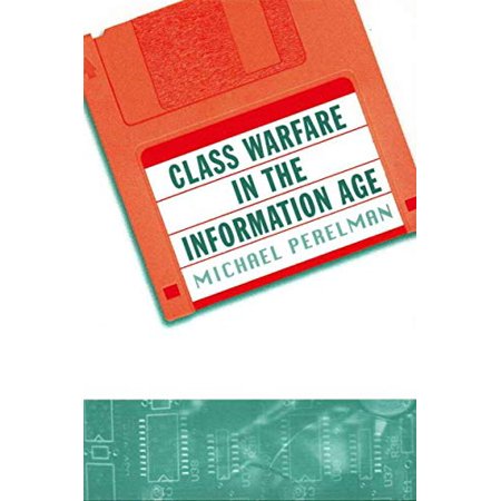 Class Warfare in the Information Age 9780312224776 031222477X Paperback