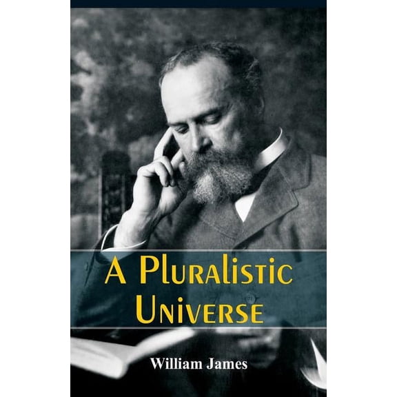 A Pluralistic Universe, (Paperback)