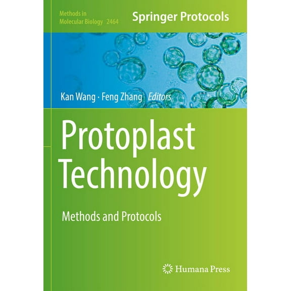 Methods in Molecular Biology Protoplast Technology: Methods and Protocols, Book 2464, (Paperback)
