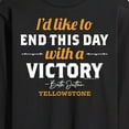 thumbnail image 3 of Yellowstone - I'd Like To End This Day With A Victory - Men's Long Sleeve T-Shirt, 3 of 6