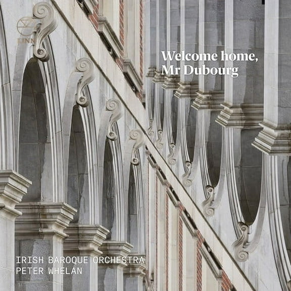 Dubourg / Irish Baroque Orchestra / Whelan - Welcome Home Mr Dubourg - Music & Performance - CD