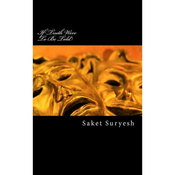 If Truth Were to Be Told