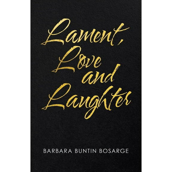 Lament, Love and Laughter (Paperback)