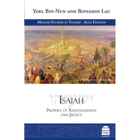 Isaiah: Prophet of Righteousness and Justice (Hardcover)