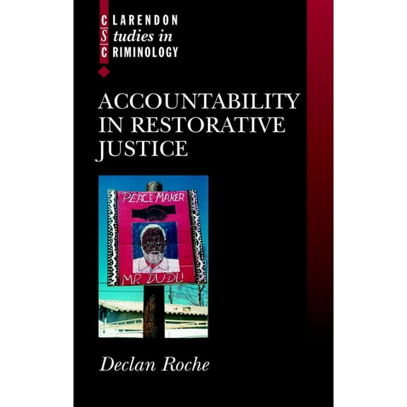 Clarendon Studies in Criminology Accountability in Restorative Justice, (Paperback)
