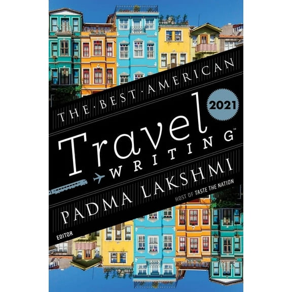 Best American The Best American Travel Writing 2021, (Paperback)