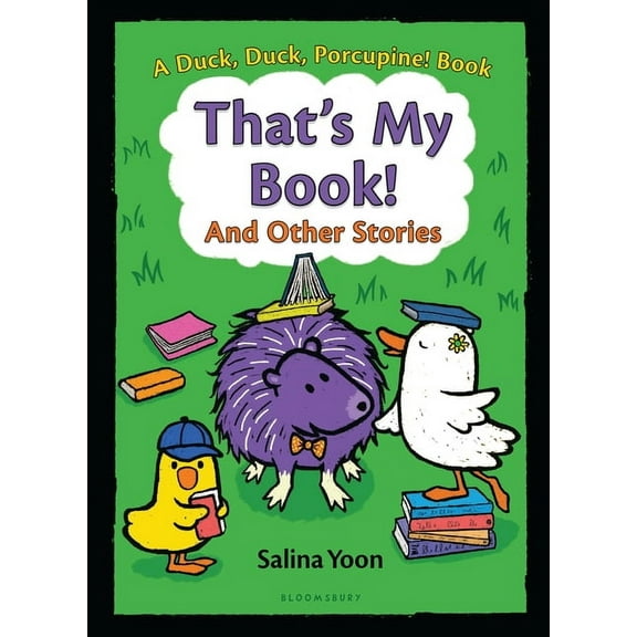 Duck, Duck, Porcupine Book That's My Book! and Other Stories, Book 3, (Paperback)