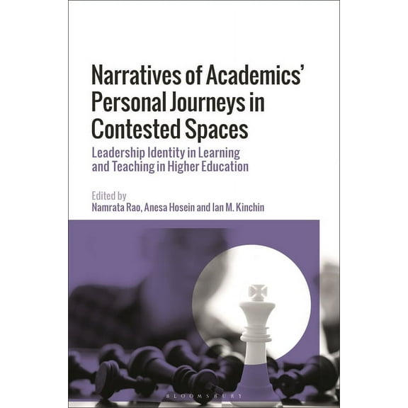 Narratives of Academics' Personal Journeys in Contested Spaces: Leadership Identity in Learning and Teaching in Higher E, (Hardcover)