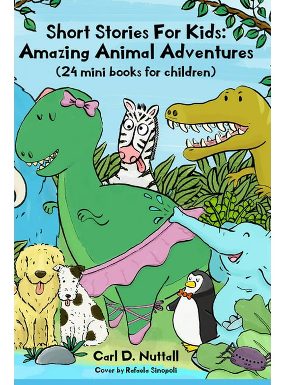 Short Stories for Kids: Amazing Animal Adventures Short Stories For Kids: Amazing Animal Adventures: (24 mini books for children), Book 1, (Paperback)
