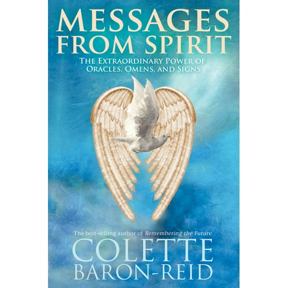 Messages From Spirit: The Extraordinary Power of Oracles, Omens, and Signs, (Paperback)