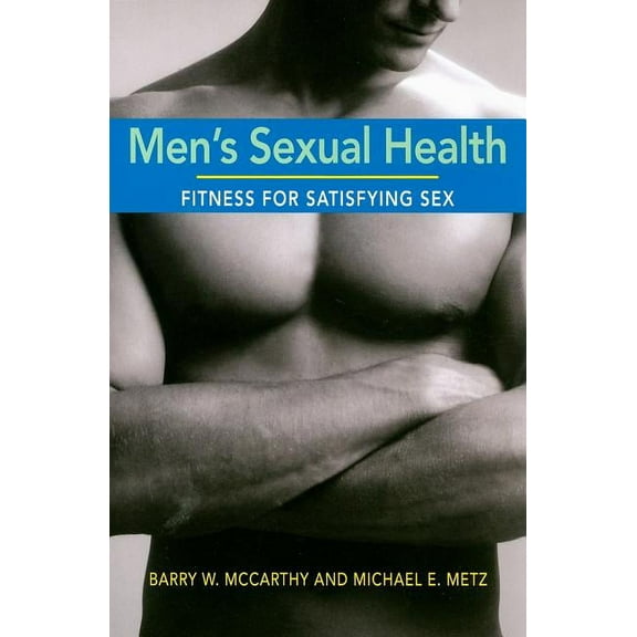 Men's Sexual Health: Fitness for Satisfying Sex, (Paperback)