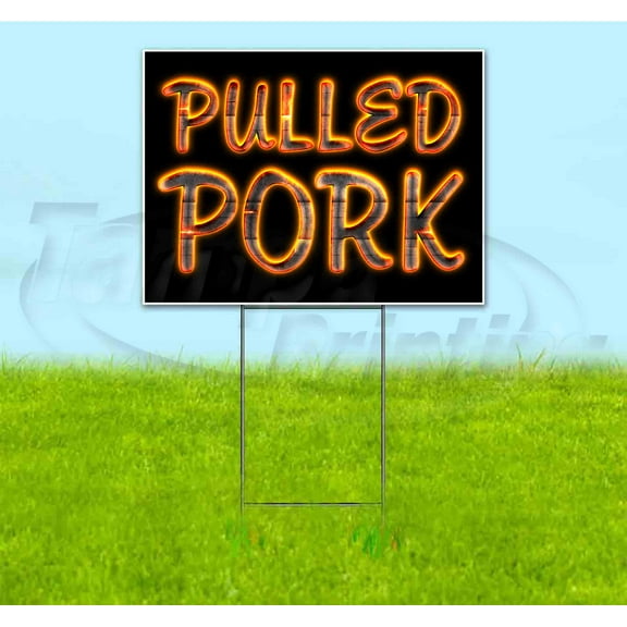Pulled Pork (18" x 24") Yard Sign, Includes Metal Step Stake