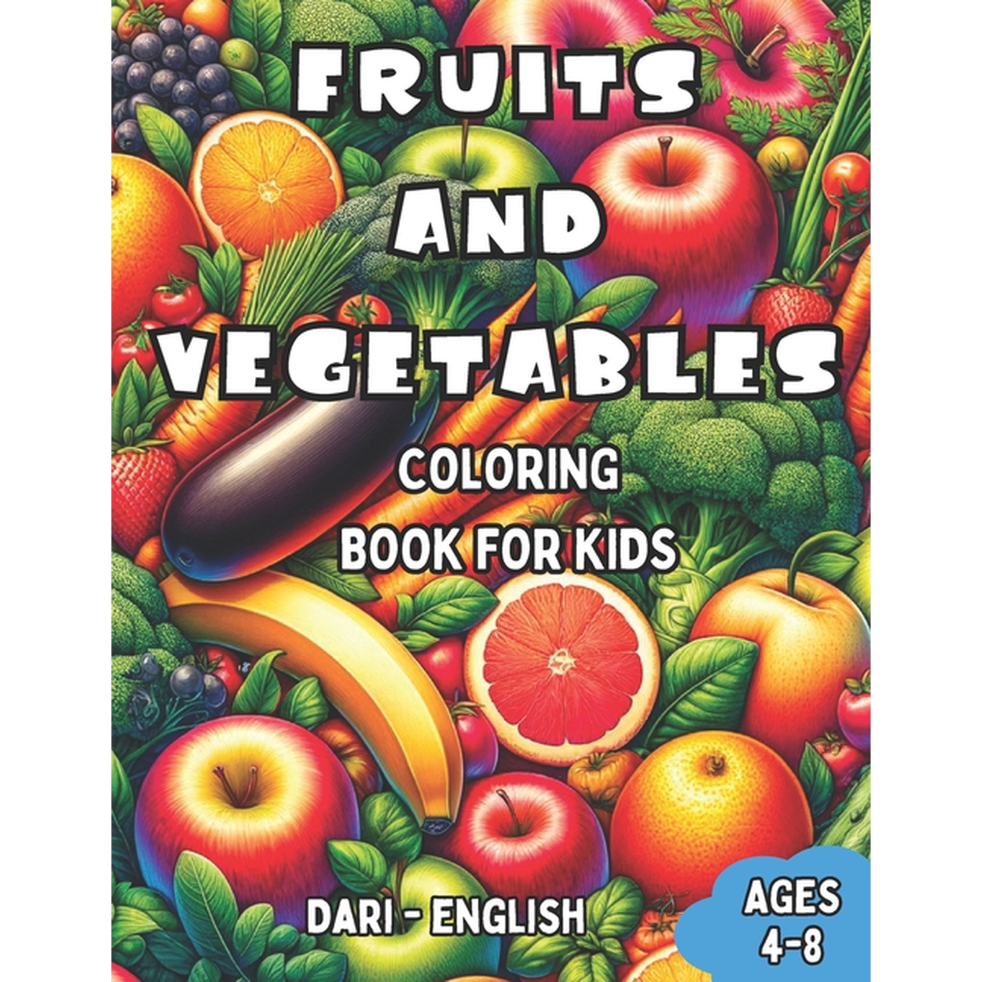 Bilingual Books for Children (English-Da Dari - English Fruits and Vegetables Coloring Book for Kids Ages 4-8: Bilingual Coloring Book with English Translations Book 7 (Paperback)
