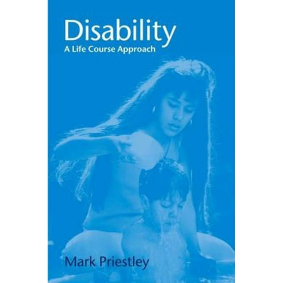 Pre-Owned Disability: A Life Course Approach (Paperback) 0745625134 9780745625133