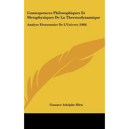 Consequences Philosophiques Et Metaphysiques De La Thermodynamique Analyse Elementaire De Lunivers 1868 - 