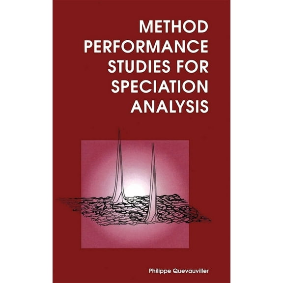 Eur Method Performance Studies for Speciation Analysis, Book 18348, (Hardcover)