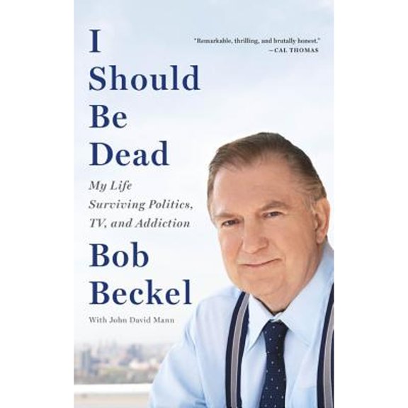 Pre-Owned I Should Be Dead: My Life Surviving Politics, Tv, and Addiction (Hardcover) 0316347752 9780316347754