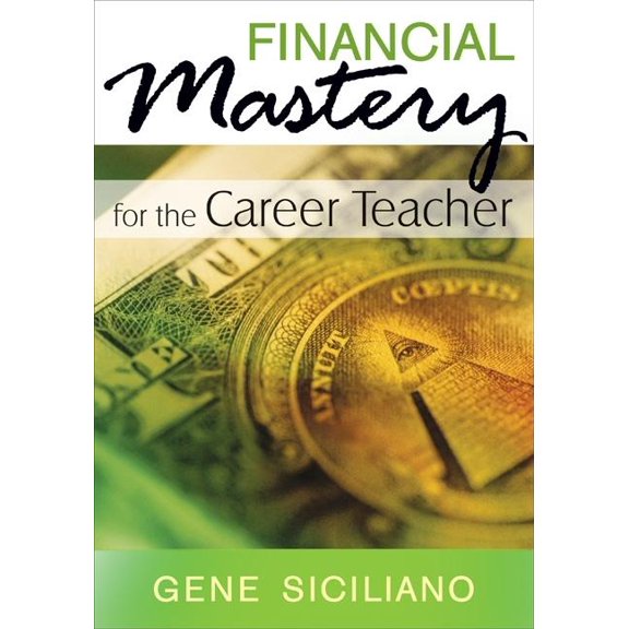 Financial Mastery for the Career Teacher, (Paperback)