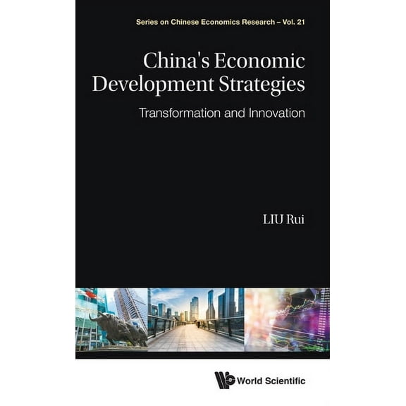 Chinese Economics Research China's Economic Development Strategies, Book 21, (Hardcover)