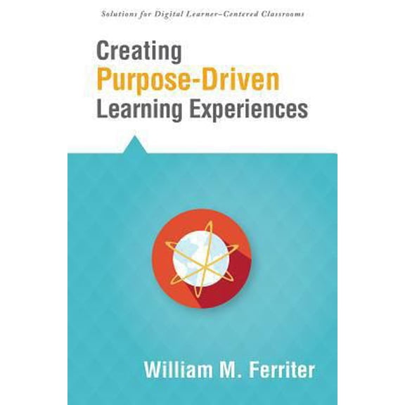 Pre-Owned Creating Purpose-Driven Learning Experiences (Paperback) 1942496311 9781942496311