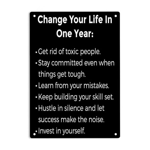 ERMUHEY Change Your Life In One Year - Modern Success Inspirational Quote Sign Metal Tin Sign, Personal Growth Motivational Poster for Home Office Cafes Pub Wall Decor Plaque Sign 12x8 Inch