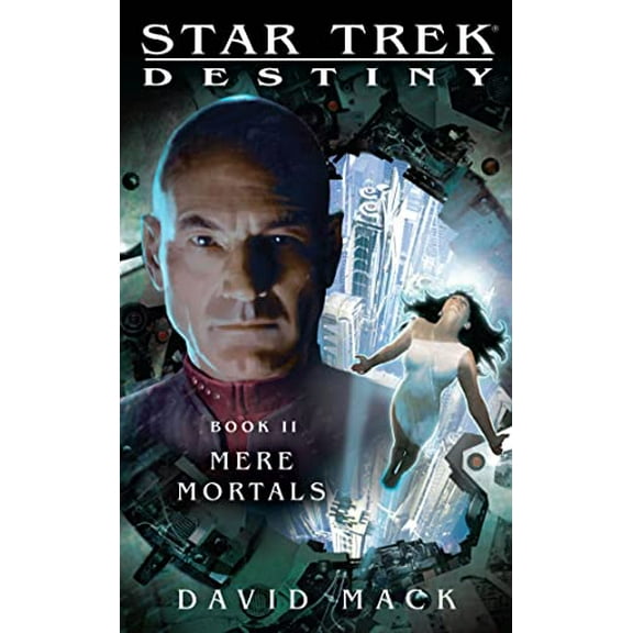Pre-Owned Star Trek: Destiny #2: Mere Mortals (Mass Market Paperback) 1416551727 9781416551720