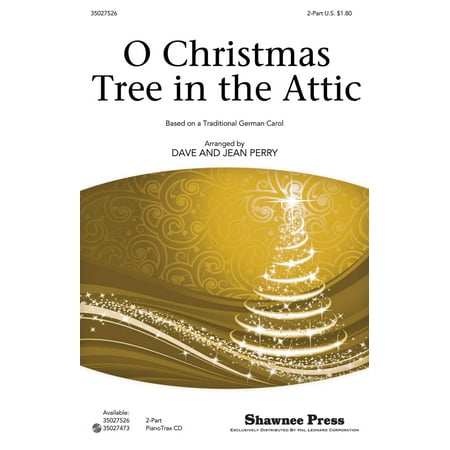 Christmas Shawnee Press - Shawnee Press O Christmas Tree in the Attic 2-Part composed by Dave Perry