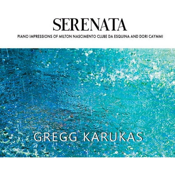Gregg Karukas - Serenata - Music & Performance - CD
