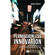 Pre-Owned Permissionless Innovation: The Continuing Case for Comprehensive Technological Freedom (Paperback) 0989219348 9780989219341