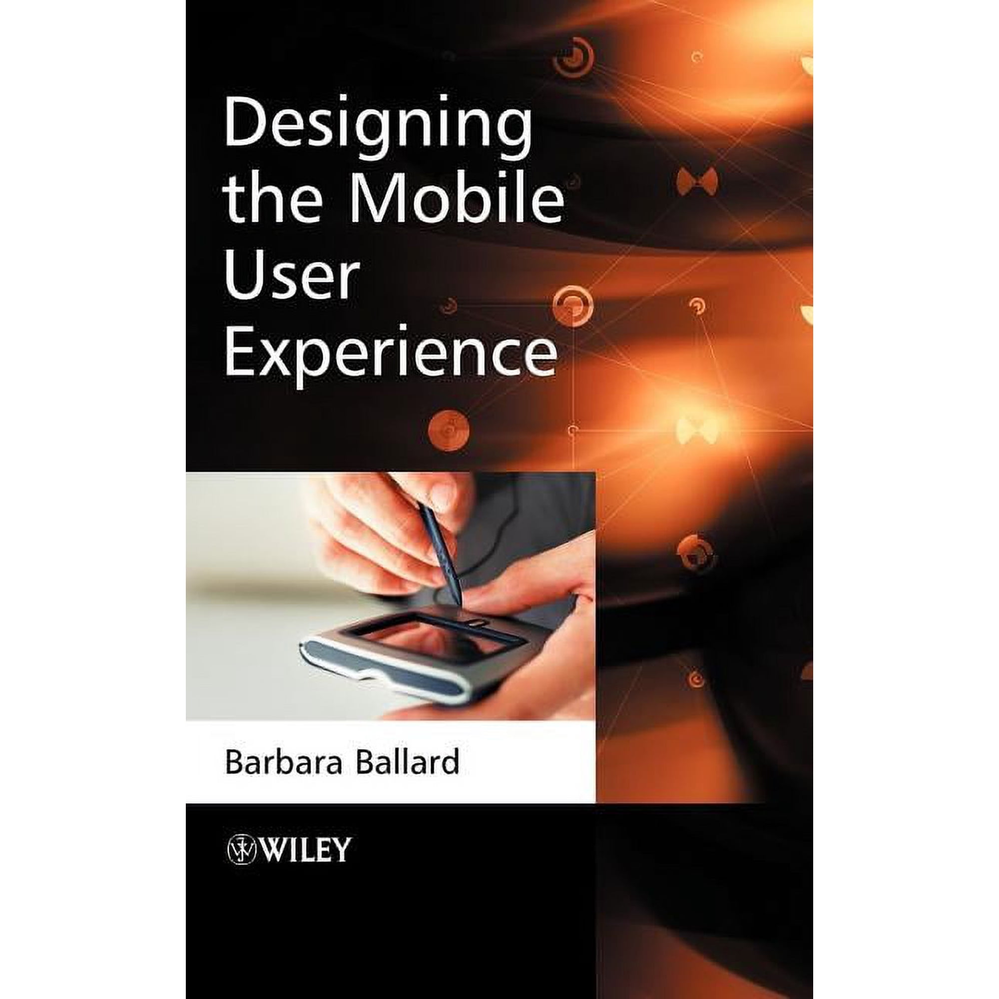 Designing the Mobile User Experience (Hardcover)