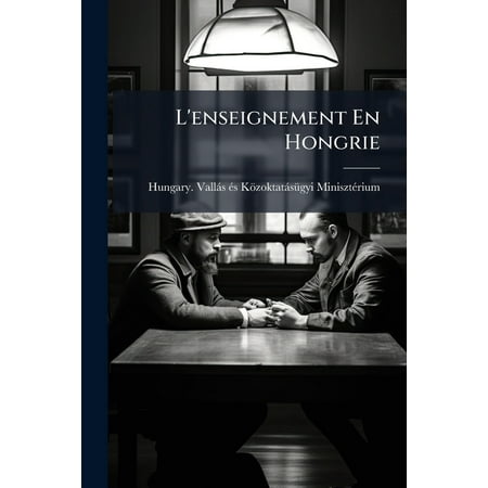L enseignement En Hongrie (Paperback)