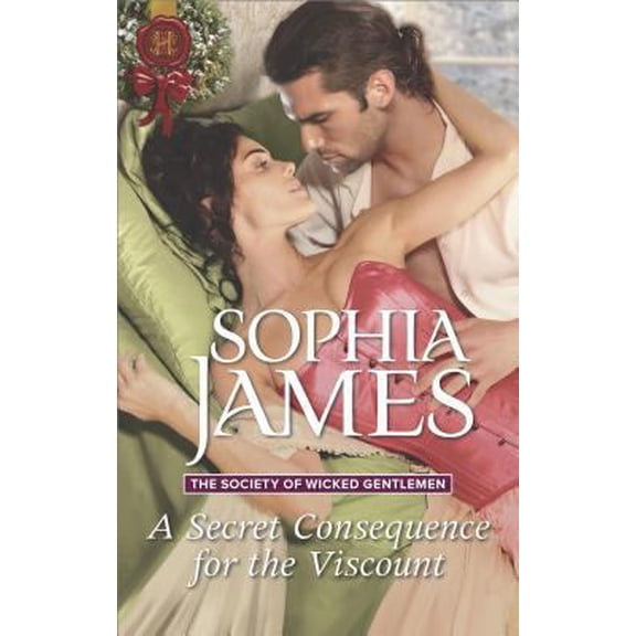 Pre-Owned A Secret Consequence for the Viscount (The Society of Wicked Gentlemen, 4) (Mass Market Paperback) 0373299567 9780373299560