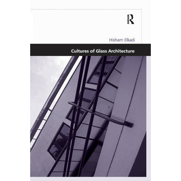Design and the Built Environment Cultures of Glass Architecture, (Paperback)