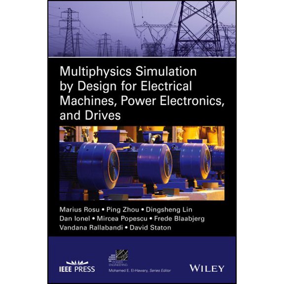 Pre-Owned IEEE Press Power and Energy Systems: Multiphysics Simulation by Design for Electrical Machines, Power Electronics and Drives (Hardcover)