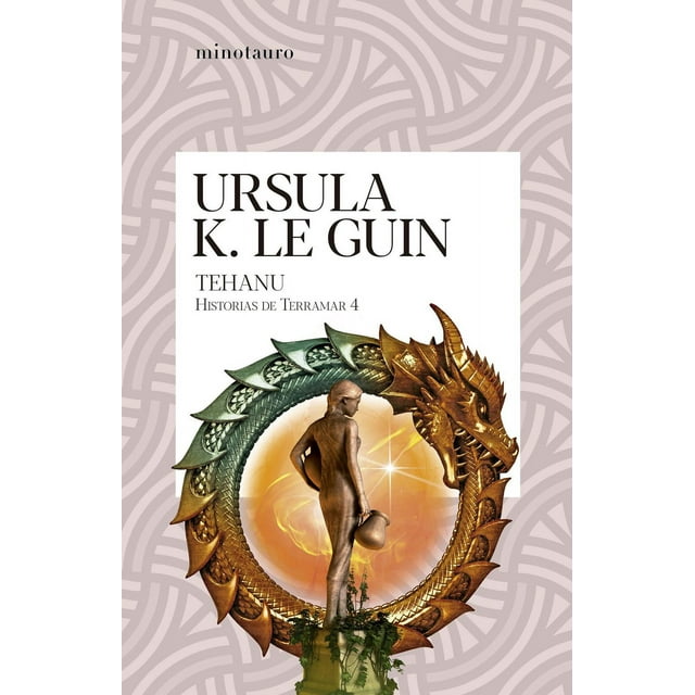 Libro Tehanu (historias De Terramar 4) Tapa Blanda, Autor Ursula K. Le Guin, Editorial Minotauro Mexico