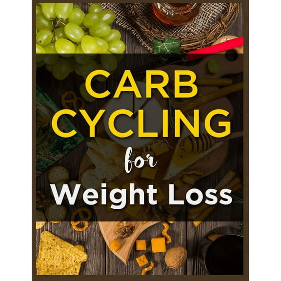 Carb Cycling for Weight Loss (Paperback)