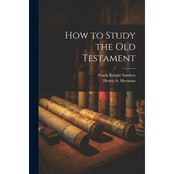 How to Study the Old Testament (Paperback)