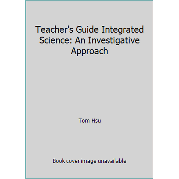 Pre-Owned Teacher's Guide Integrated Science: An Investigative Approach (Hardcover) 1588921840 9781588921840