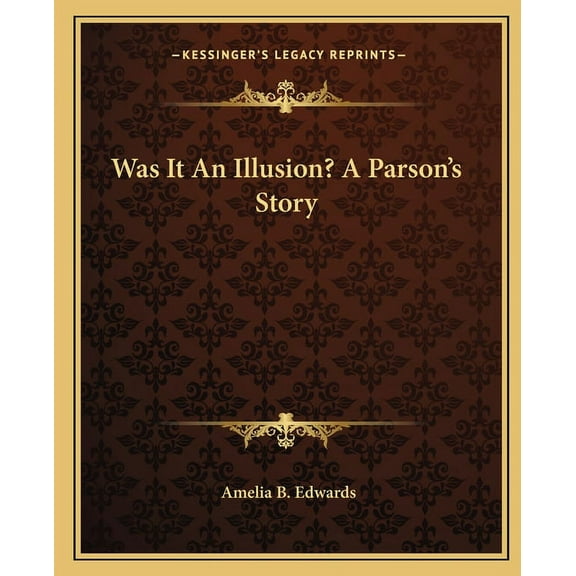 Was It An Illusion? A Parson's Story, (Paperback)
