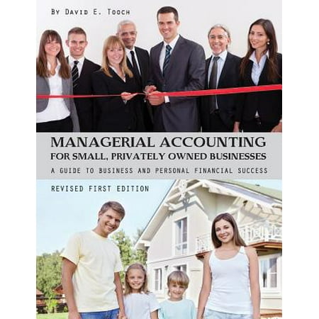 Managerial Accounting For Small Privately Owned