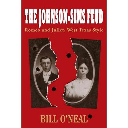The Johnson-Sims Feud: Romeo and Juliet, West Texas Style