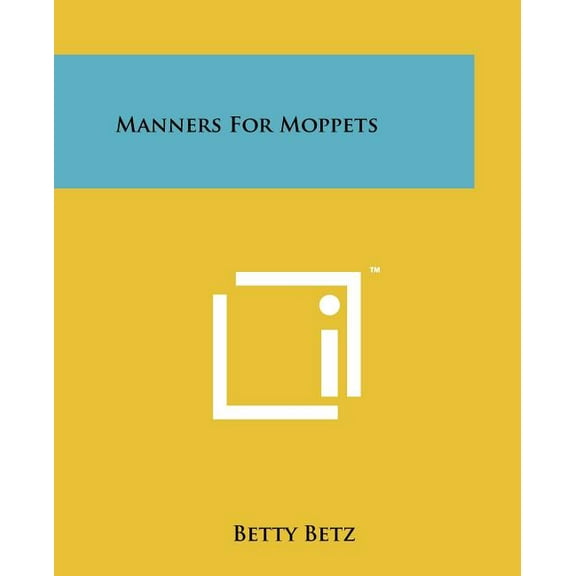 Manners For Moppets (Paperback)
