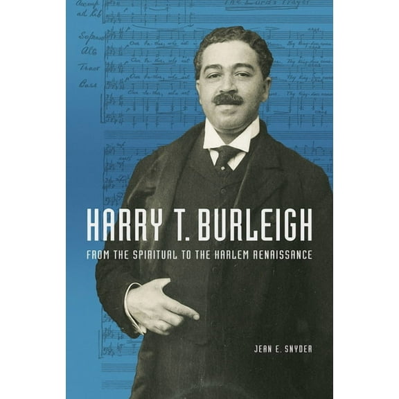 Music in American Life Harry T. Burleigh: From the Spiritual to the Harlem Renaissance, (Hardcover)
