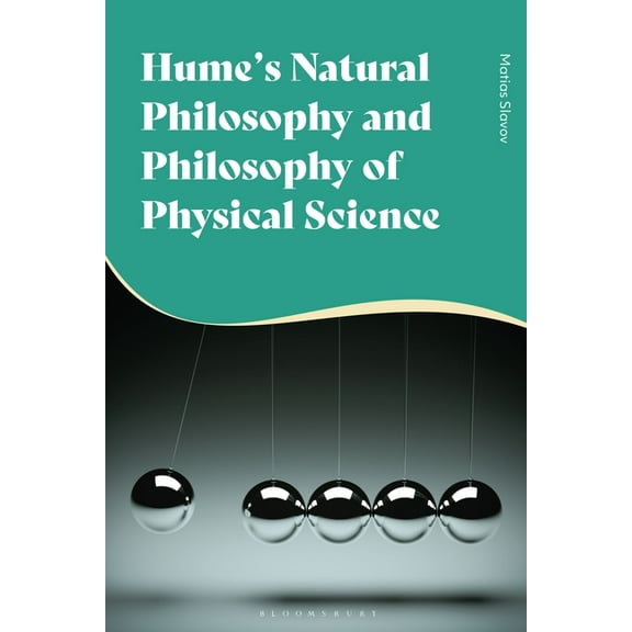 Hume's Natural Philosophy and Philosophy of Physical Science, (Paperback)