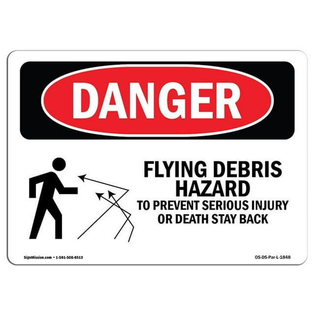 SignMission OS-DS-A-1218-L-1848 12 x 18 in. OSHA Danger Sign - Flying Debris Stay Back