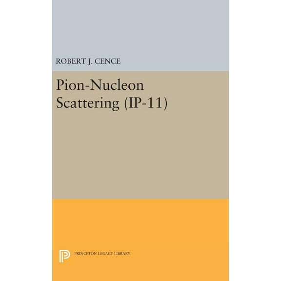 Pion-Nucleon Scattering. (Ip-11), Volume 11, (Hardcover)