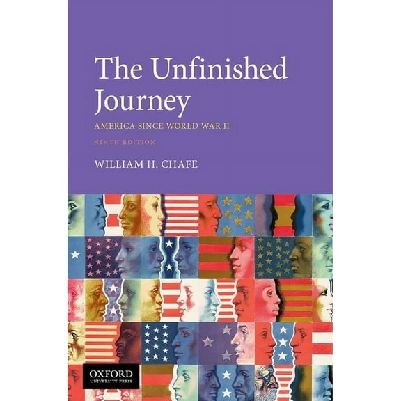 The Unfinished Journey: America Since World War II, (Paperback)