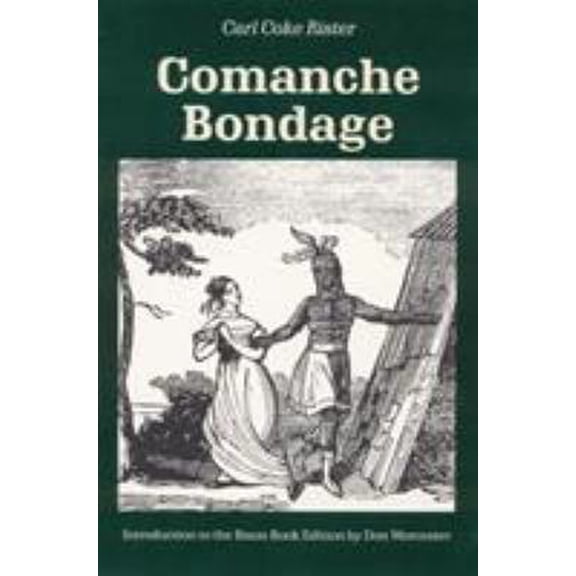 Pre-Owned Comanche Bondage (Paperback) 0803289340 9780803289345