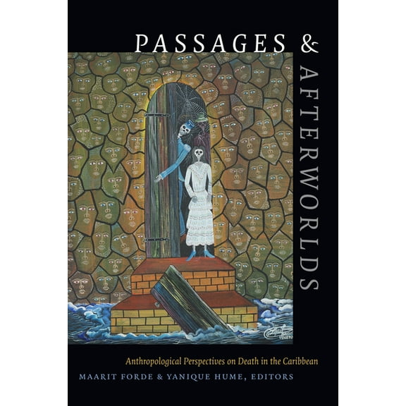 Religious Cultures of African and African Diaspora People: Passages and Afterworlds : Anthropological Perspectives on Death in the Caribbean (Hardcover)